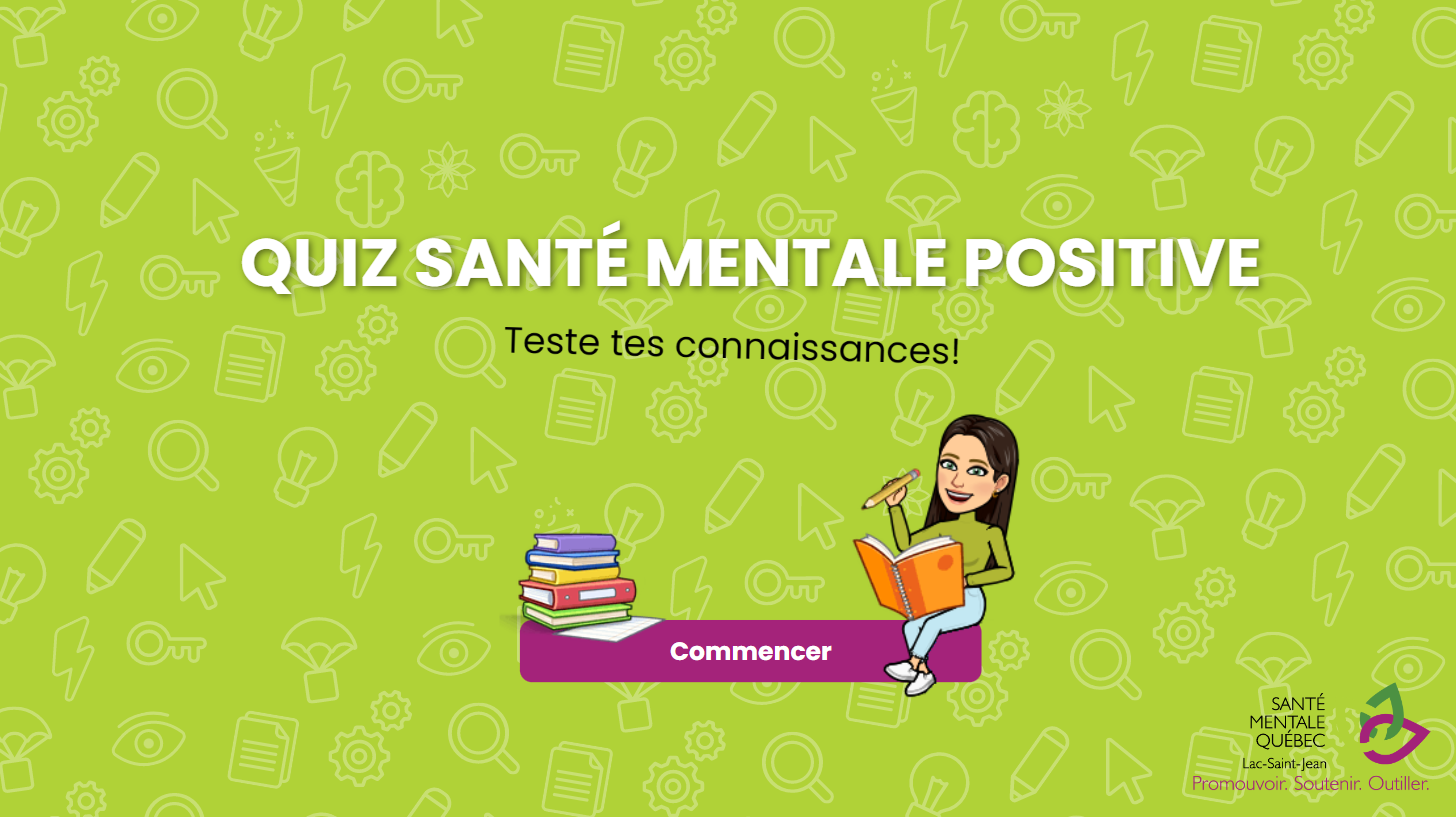 Quiz sur la santé mentale positive - Santé Mentale Québec Lac-Saint-Jean